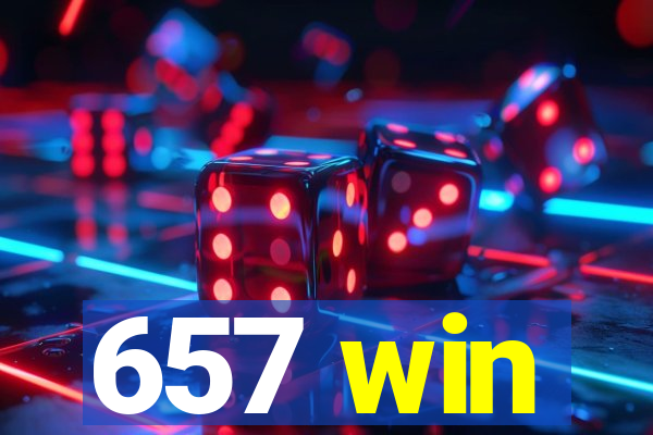 657 win